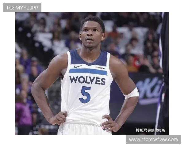兰德尔32分10篮板6助攻带队取胜 爱德华兹贡献18分森林狼战胜奇才